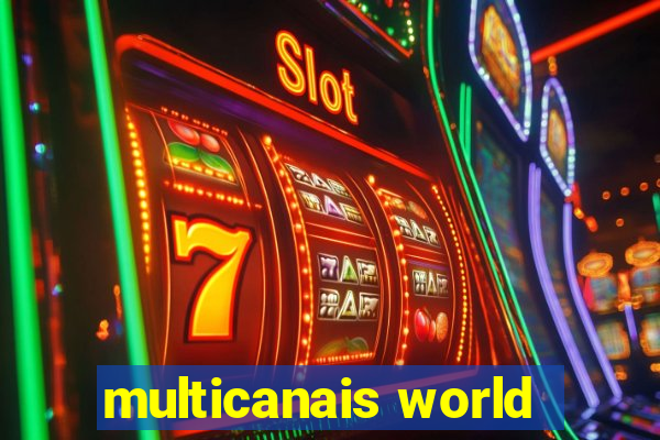 multicanais world